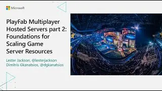 PlayFab Multiplayer Hosted Servers part 2: Foundations for Scaling Game Server Resources