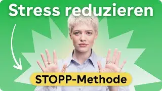 STOPP-Methode: In 5 Schritten Stress & Emotionen regulieren