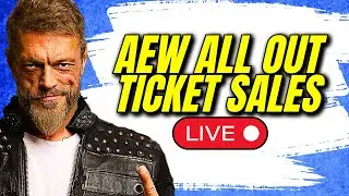 AEW All Out Ticket Sales & WWE WrestlePalooza News