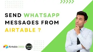 Send Automated WhatsApp Messages via Airtable