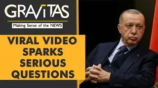 Gravitas: Is Recep Tayyip Erdogan not keeping well?