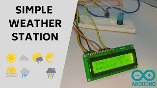How to Make a Simple Weather Station | Arduino Uno |