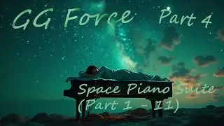 GG Force - Space Piano 4 (from Suite)