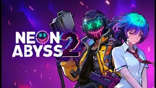 Neon Abyss 2 new update c&ugrave;ng kh&aacute;m ph&aacute; n&agrave;o