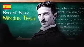Nikola Tesla&rsquo;s Story | Learn Spanish with Stories 📖 | Listening Practice