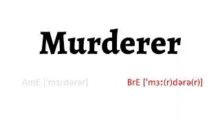 How to Pronounce murderer in American English and British Englishmurderer