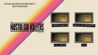 Billy Madison | Nostalgia Killers Podcast #10 Part 1