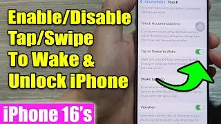 iPhone 16/16 Pro Max: How to Enable/Disable Tap/Swipe To Wake & Unlock iPhone