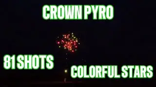 CROWN PYRO 81 SHOT 1.3G CAKE #fireworks #pyro #demo #pyroaddicts #4thofjuly #pyromaniac