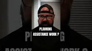 Should You Plan Assistance Work ?