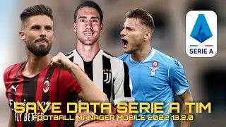 SAVE DATA SERIE A TIM | FOOTBALL MANAGER MOBILE 2022 | TRANSFER UPDATE