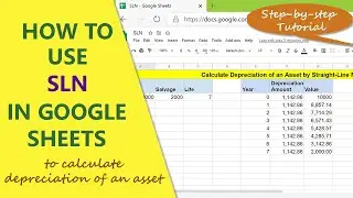 Google Sheets SLN Function | Calculate Depreciation | Straight Line Method