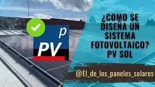 DISE&Ntilde;O FOTOVOLTAICO CON PV SOL || &iquest;Como lo hago?