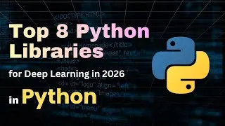 Top 8 Python Libraries for Deep Learning in 2026 1