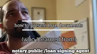 how to present loan documents (who I learned from)