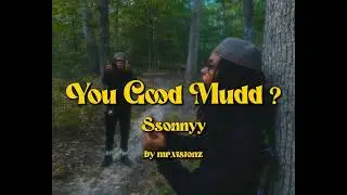 ssonnyy - you good mud (Official Video)