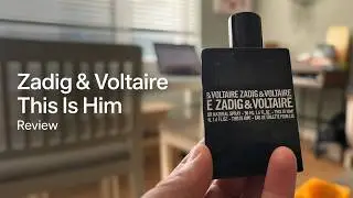 Zadig and Voltaire This is Him Fragrance Review. The most underrated Men's Fragrance in 2025?