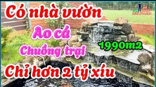 Nhà vườn Trảng Bom .  1990m2 có nhà ở , ao cá , chuồng trại … Đường xe hơi tới. 