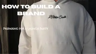 How To Build A Brand : Preparing for a Launch Party