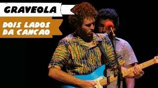 Graveola - Dois Lados da Can&ccedil;&atilde;o (BH, 07/12/13) HD