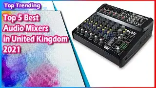Top 5 Best Audio Mixers in United Kingdom 2023 - Must see UPDATED