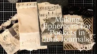 Making Ephemera for Pockets in Junk Journals