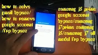 how to Samsung  Galaxy J5 Prime google account bypass