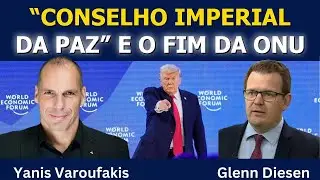 Yanis Varoufakis: O “Tabuleiro da Paz” Imperial e o Fim da ONU