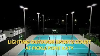 Lighting outdoor sports court at Pickle Point Katy