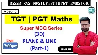 🔴 19. Part-1 3-D Plane Line & Sphere | Super Mcqs Series For TGT PGT Maths By Ashu Sir