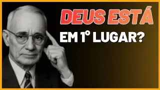 Deus em Primeiro Lugar… E observe tudo se Alinhar | Napoleon Hill