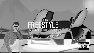 PAPAPLATTE X DAANNYY - BERLIN FREESTYLE