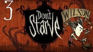 MrChubbyCakes Plays Don't Starve [Wilson] Part 3 - ALL HAIL THE PIG KING!