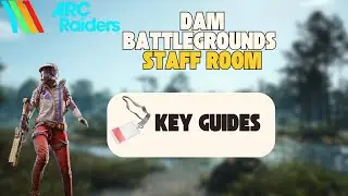 ARC RAIDERS DAMN BATTLEGROUNDS STAFF ROOM KEY GUIDE.