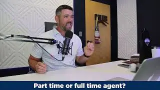 Quick Hits | Part time or full time agent?