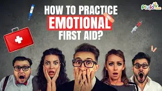 How to Practice emotional first aid | Emotional first Aid | Plufo