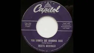 Skeets McDonald - You Oughta See Grandma Rock