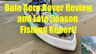 Bōte Aero Rover Review and Late Season Chesapeake Fishing Report