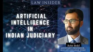 Law Insider webinar- Artificial Intelligence in Indian Judiciary by Rohit Bokil