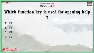 Which function key is used for opening help , Computer Fundamental MCQ 49 , Most IMP MCQ 49