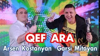 Garsi Mitoyan & Arsen Kostanyan - QEF ARA