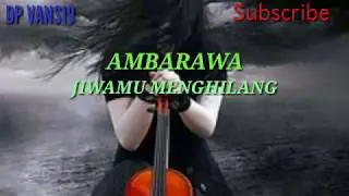 Lagu Ghotic Ambarawa - Jiwamu menghilang ( lyrics )