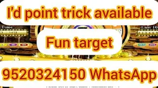 Fun target new trick 💯 prcent winning 9520324150 id point trick available 18 march holi offer h