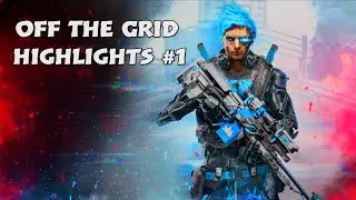 Off The Grid Highlights #1