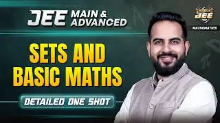Sets and Basic Maths Explained in One Shot 🔥| Mission JEE 2026 | Maths by Sachin Mor Sir