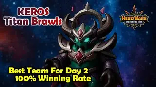 Keros Titan Brawls - Best Team for Keros Titan Brawls Day 2