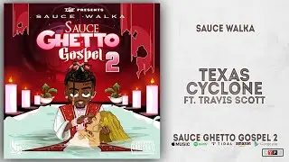 Sauce Walka - Texas Cyclone ft. Travis Scott (432hz)