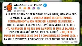 À la soirée de remise de diplôme de ma sœur, maman a pris le micro et a balancé : « C'est elle la...