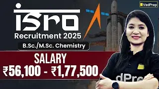 ISRO Recruitment 2025 | B.Sc./M.Sc. Chemistry Jobs | Salary Upto ₹1,77,500 | VedPrep Chem Academy