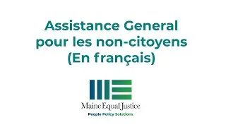 GA Assistance General Pour les non citoyens - en francais